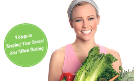 4 Steps To Keeping Your Breast Size When Dieting