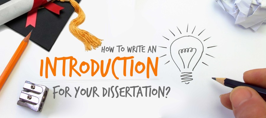 How To Construct Your Dissertation Introduction