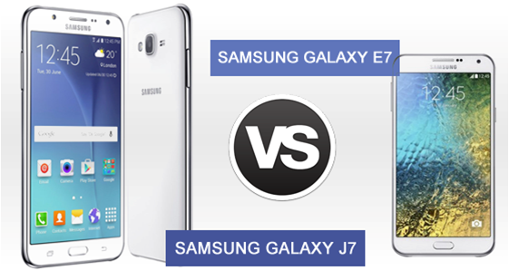 Samsung Galaxy J7 Vs Samsung Galaxy E7