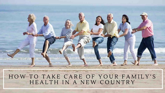 How To Take Care Of Your Family's Health In A New Country