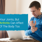 How Rheumatoid Arthritis Affects Your Body?