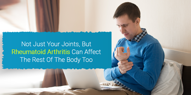 How Rheumatoid Arthritis Affects Your Body?