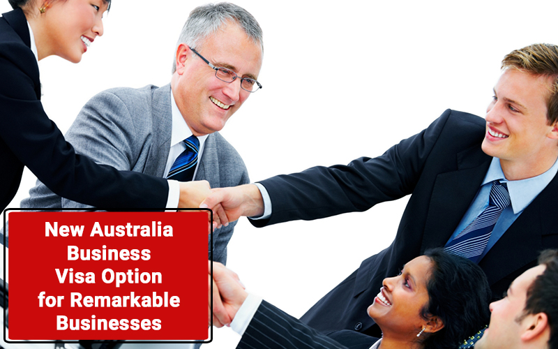 New Australia Business Visa Option For Remarkable Businesses